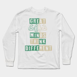 Great minds thinks different Long Sleeve T-Shirt